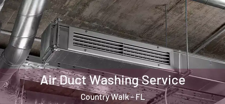 Air Duct Washing Service Country Walk - FL