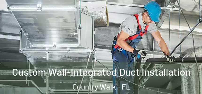  Custom Wall-Integrated Duct Installation Country Walk - FL