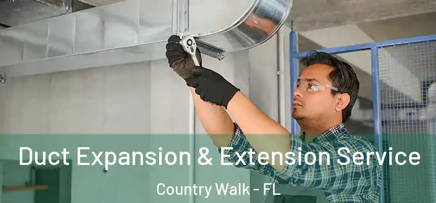 Duct Expansion & Extension Service Country Walk - FL