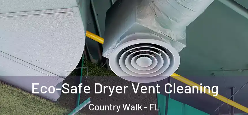  Eco-Safe Dryer Vent Cleaning Country Walk - FL