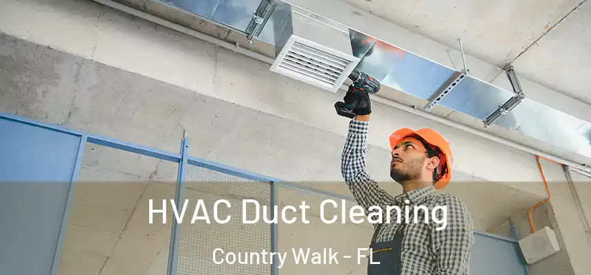 HVAC Duct Cleaning Country Walk - FL