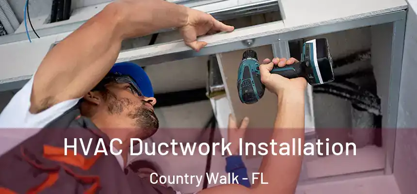 HVAC Ductwork Installation Country Walk - FL