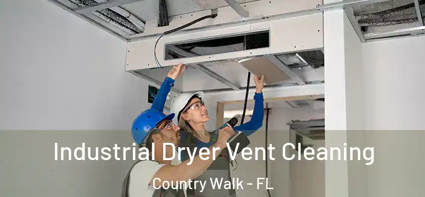 Industrial Dryer Vent Cleaning Country Walk - FL