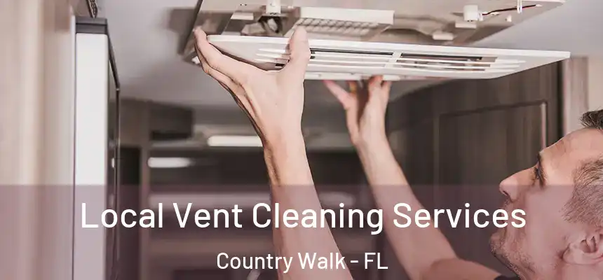 Local Vent Cleaning Services Country Walk - FL