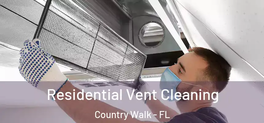 Residential Vent Cleaning Country Walk - FL