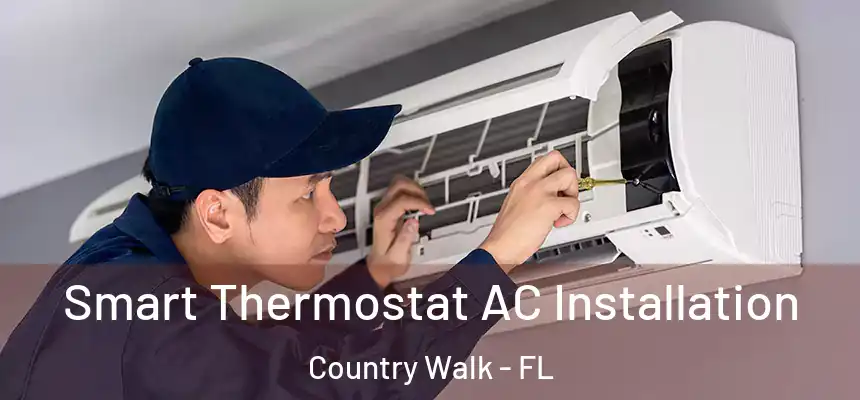 Smart Thermostat AC Installation Country Walk - FL