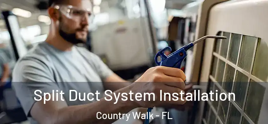Split Duct System Installation Country Walk - FL
