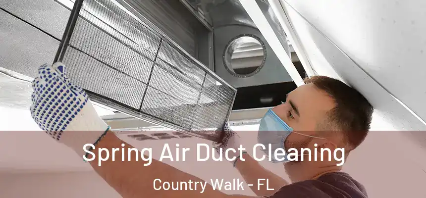  Spring Air Duct Cleaning Country Walk - FL